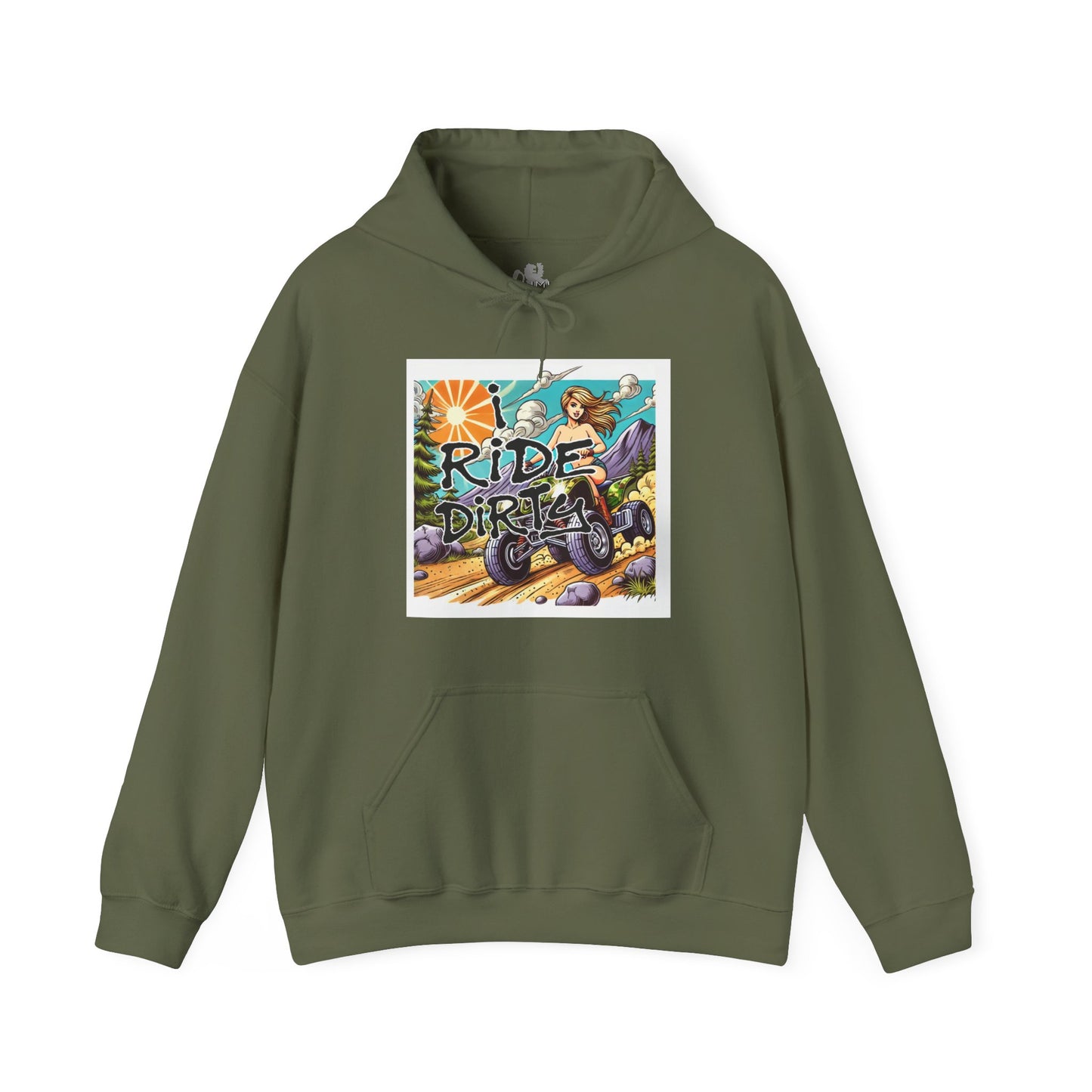 I Ride Dirty Hooded Sweatshirt